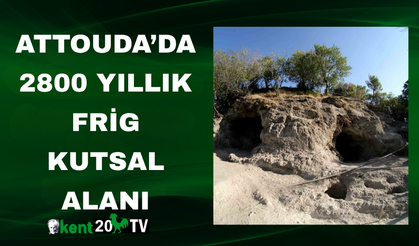 Attouda’da 2800 Yıllık Frig Kutsal Alanı