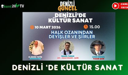 DENİZLİ'DE KÜLTÜR SANAT