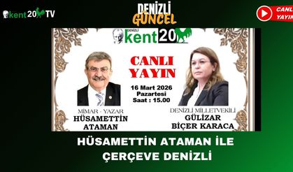 HÜSAMETTİN ATAMAN İLE ÇERÇEVE DENİZLİ