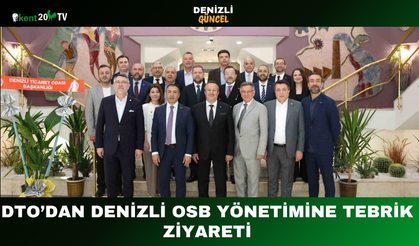 DTO’dan Denizli OSB Yönetimine Tebrik Ziyareti
