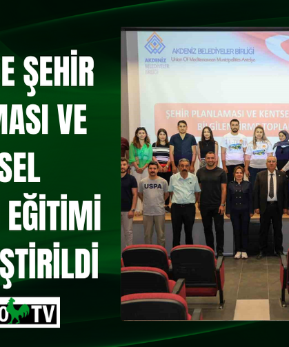 Çameli’de Şehir Planlaması ve Kentsel Dönüşüm Eğitimi Gerçekleştirildi