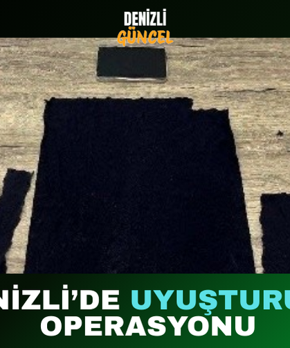 Denizli’de Uyuşturucu Operasyonu