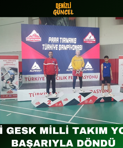Denizli GESK Milli Takım Yolunda Başarıyla Döndü