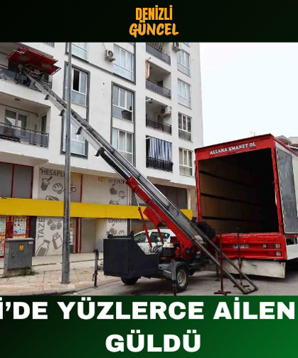 Denizli’de Yüzlerce Ailenin Yüzü Güldü