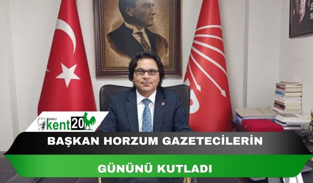 BAŞKAN HORZUM GAZETECİLERİN GÜNÜNÜ KUTLADI