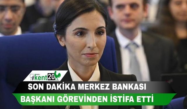 SON DAKİKA MERKEZ BANKASI BAŞKANI GÖREVİNDEN İSTİFA ETTİ