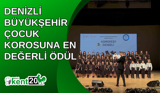 Denizli Büyükşehir Çocuk Korosuna en değerli ödül