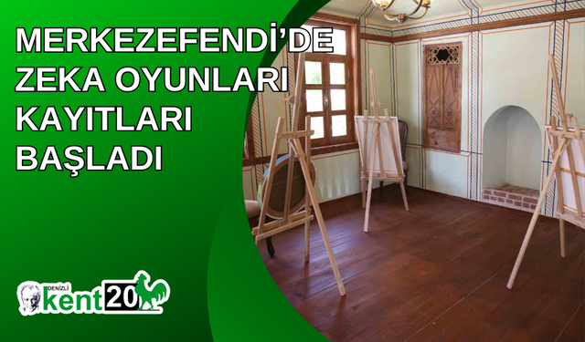 Merkezefendi’de zeka oyunları kayıtları başladı