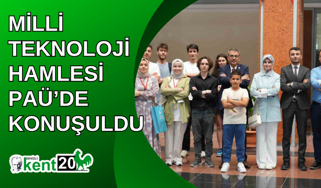 Milli Teknoloji Hamlesi PAÜ’de konuşuldu