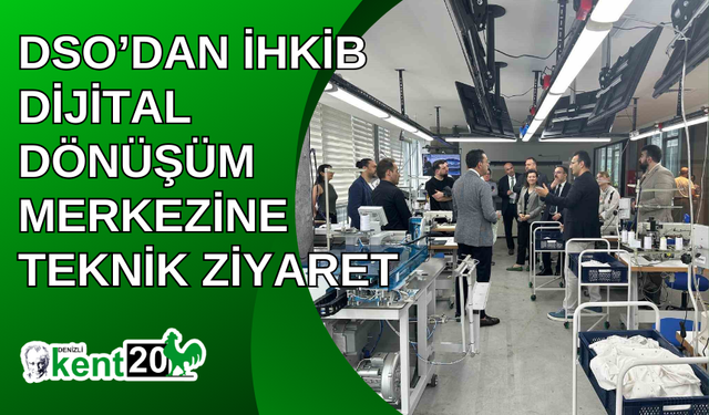 DSO’dan İHKİB Dijital Dönüşüm Merkezine teknik ziyaret