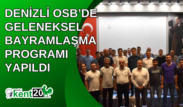 Denizli OSB’de geleneksel bayramlaşma programı yapıldı