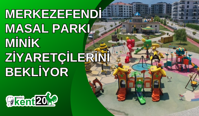 Merkezefendi Masal Parkı minik ziyaretçilerini bekliyor