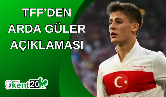 TFF’den Arda Güler açıklaması