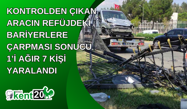 Kontrolden çıkan aracın refüjdeki bariyerlere çarpması sonucu 1’i ağır 7 kişi yaralandı