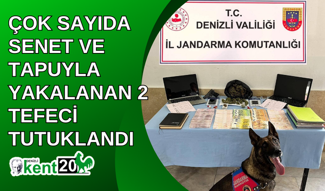 Çok sayıda senet ve tapuyla yakalanan 2 tefeci tutuklandı