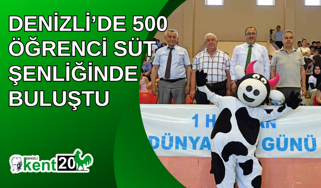 Denizli’de 500 öğrenci süt şenliğinde buluştu