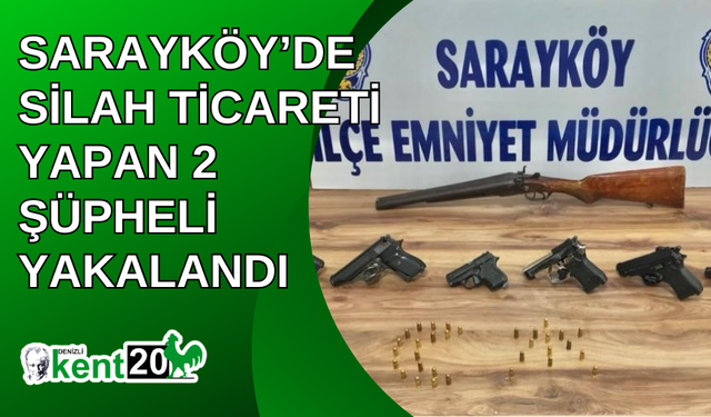 Sarayköy’de silah ticareti yapan 2 şüpheli yakalandı