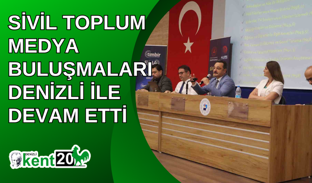 Sivil Toplum Medya Buluşmaları Denizli ile devam etti