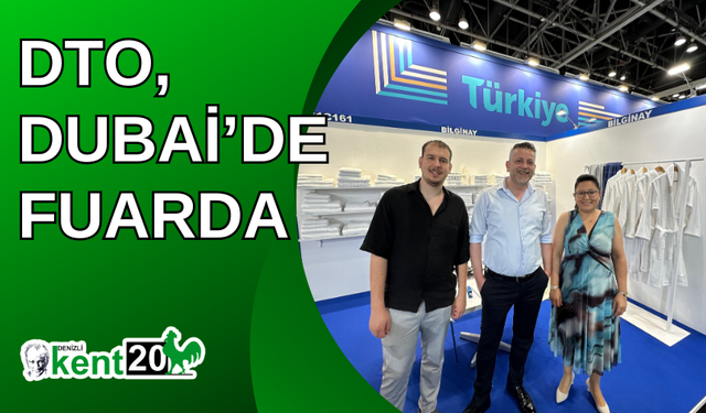 DTO, DUBAİ’DE FUARDA