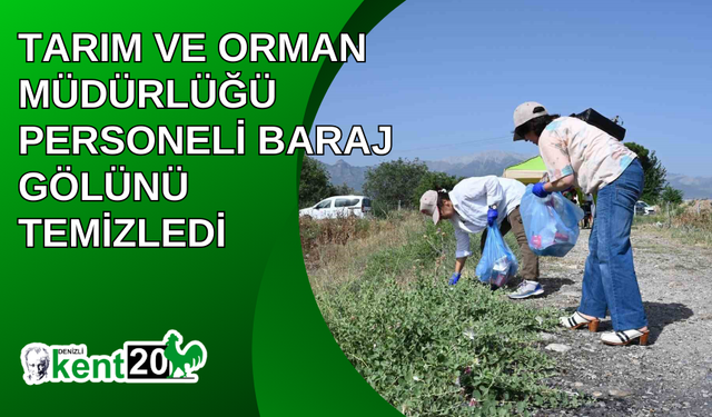 Tarım ve Orman Müdürlüğü personeli baraj gölünü temizledi