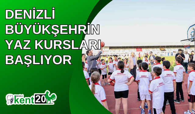 Denizli Büyükşehrin yaz kursları başlıyor