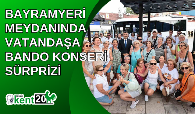 Bayramyeri Meydanında vatandaşa bando konseri sürprizi