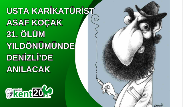 Usta Karikatürist Asaf Koçak 31. ölüm yıldönümünde Denizli’de anılacak