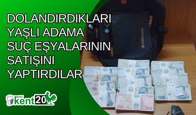 Dolandırdıkları yaşlı adama suç eşyalarının satışını yaptırdılar