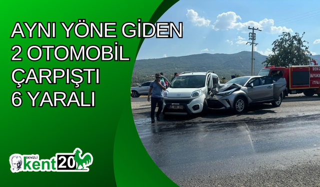 Aynı yöne giden 2 otomobil çarpıştı 6 yaralı