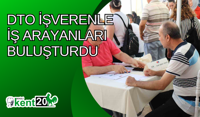 DTO işverenle iş arayanları buluşturdu