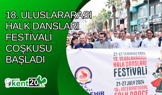 18. Uluslararası Halk Dansları Festivali coşkusu başladı