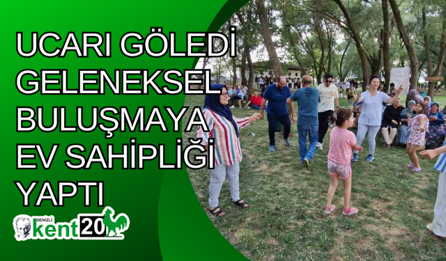 Ucarı Göledi geleneksel buluşmaya ev sahipliği yaptı