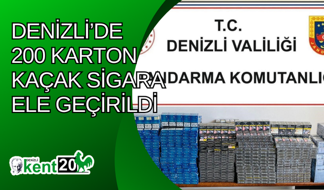 Denizli’de 200 karton kaçak sigara ele geçirildi