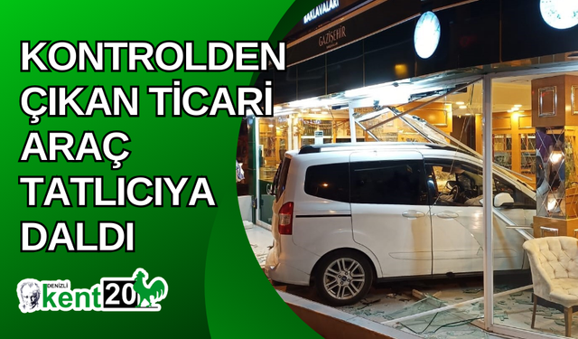 Kontrolden çıkan ticari araç tatlıcıya daldı