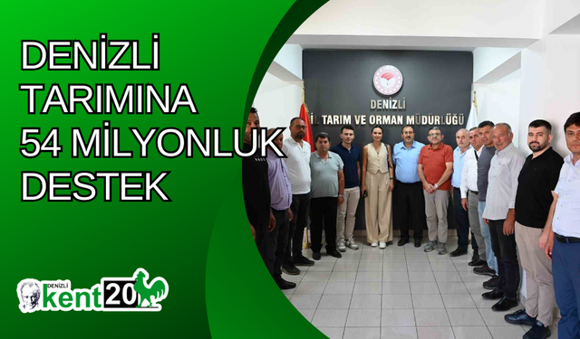 Denizli tarımına 54 milyonluk destek