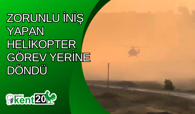 Zorunlu iniş yapan helikopter görev yerine döndü