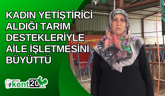 Kadın yetiştirici aldığı tarım destekleriyle aile işletmesini büyüttü