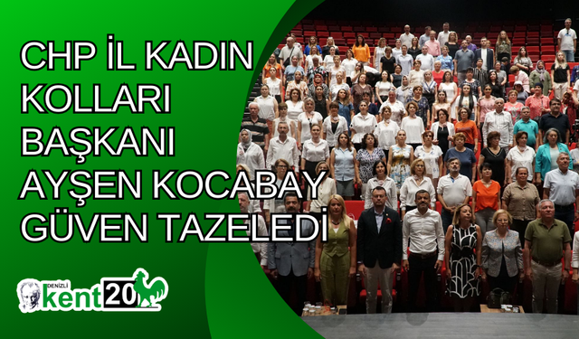 CHP İl Kadın Kolları Başkanı Ayşen Kocabay güven tazeledi