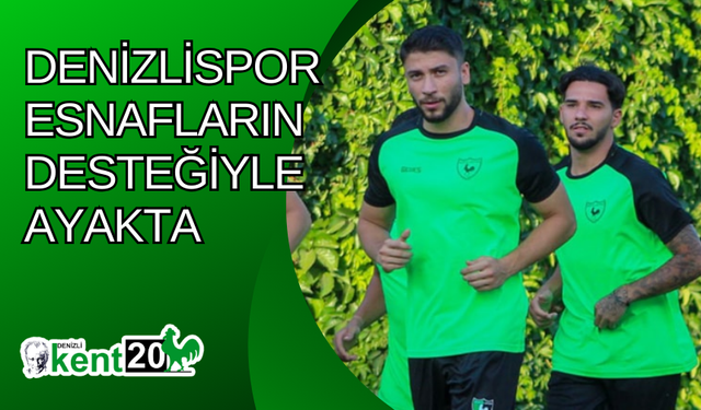 Denizlispor esnafların desteğiyle ayakta