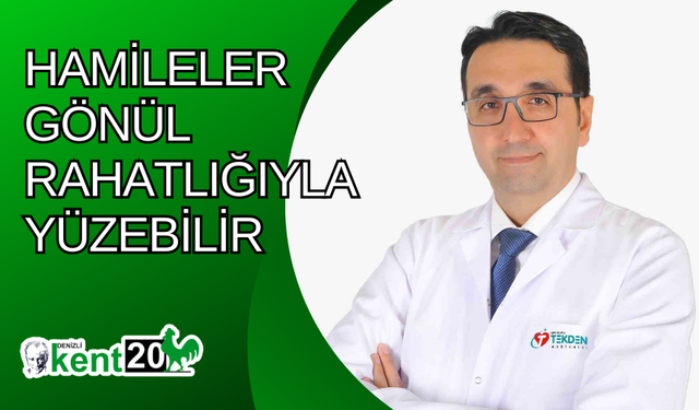 Hamileler gönül rahatlığıyla yüzebilir