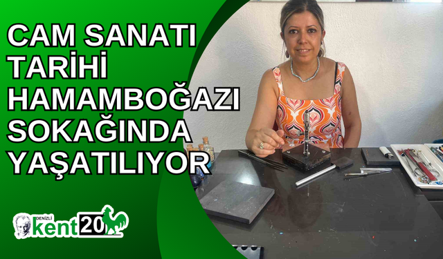 Cam sanatı tarihi Hamamboğazı Sokağında yaşatılıyor