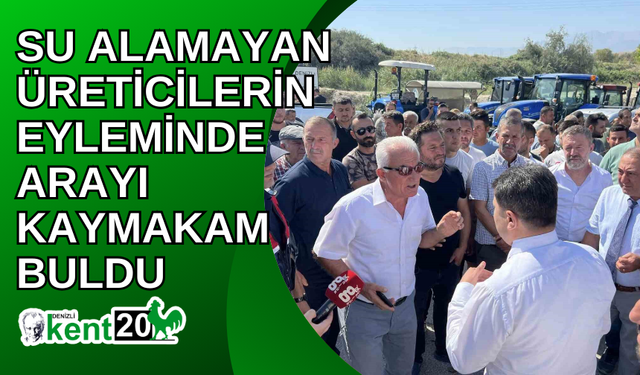 Su alamayan üreticilerin eyleminde arayı kaymakam buldu