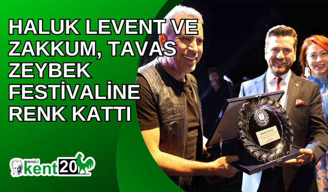 Haluk Levent ve Zakkum, Tavas Zeybek Festivaline renk kattı