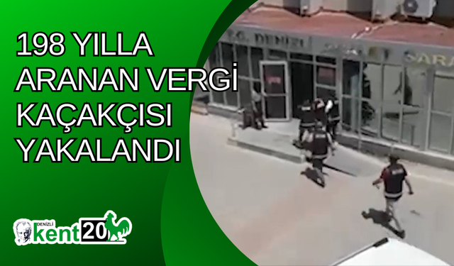 198 yılla aranan vergi kaçakçısı yakalandı