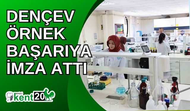 DENÇEV örnek başarıya imza attı