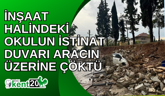 İnşaat halindeki okulun istinat duvarı aracın üzerine çöktü