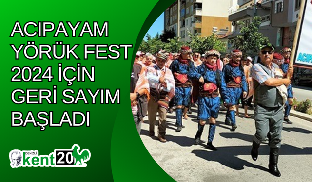 Acıpayam Yörük Fest 2024 için geri sayım başladı