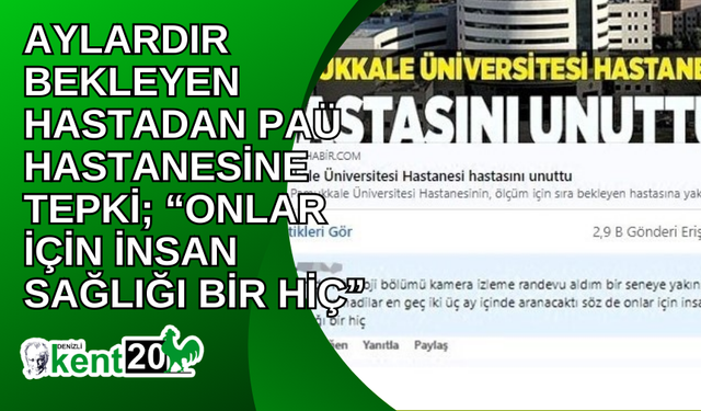 Aylardır bekleyen hastadan PAÜ Hastanesine tepki; “Onlar için insan sağlığı bir hiç”