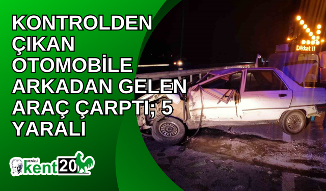 Kontrolden çıkan otomobile arkadan gelen araç çarptı; 5 yaralı