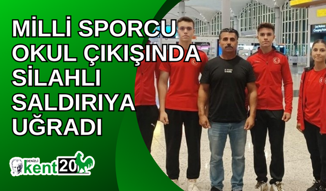 Milli sporcu okul çıkışında silahlı saldırıya uğradı